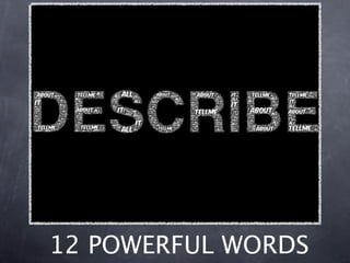 12 POWERFUL WORDS
 