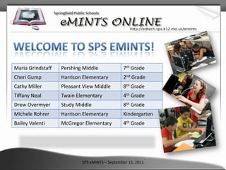 WELCOME TO SPS EMINTS! SPS eMINTS – September 15, 2011 