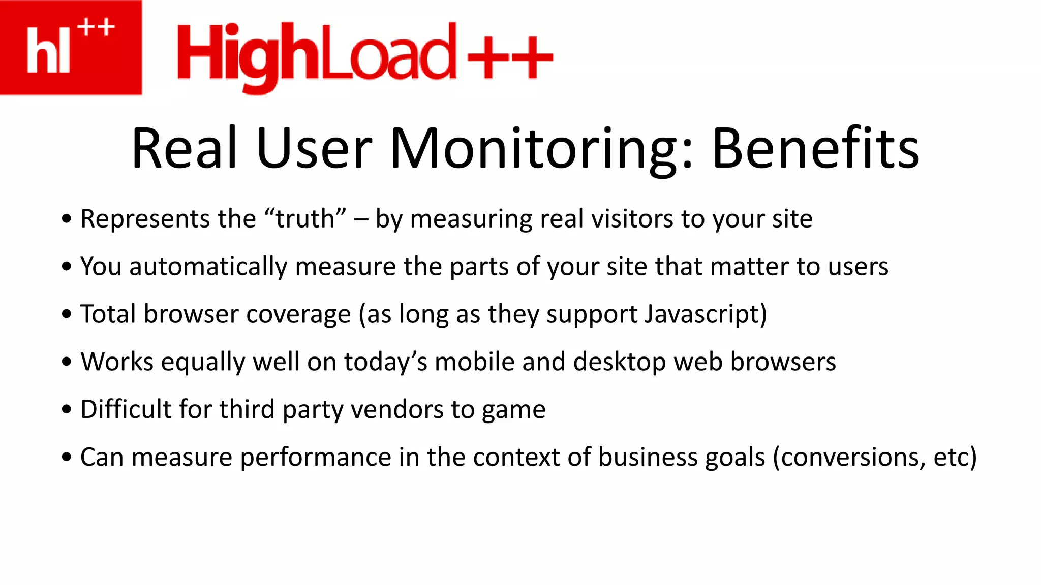  Can test parts of your site that aren’t frequented by users