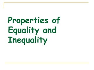 Properties of Equality and Inequality 