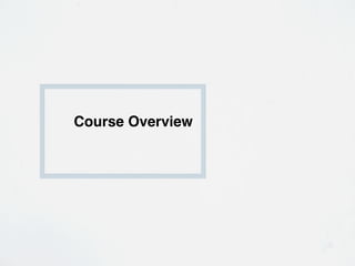 Course Overview
 