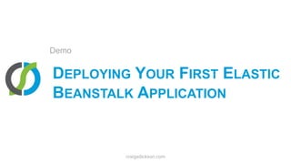 Deploying Your First Elastic Beanstalk ApplicationDemocraigsdickson.com