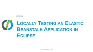 Locally Testing an Elastic Beanstalk Application in EclipseDemocraigsdickson.com