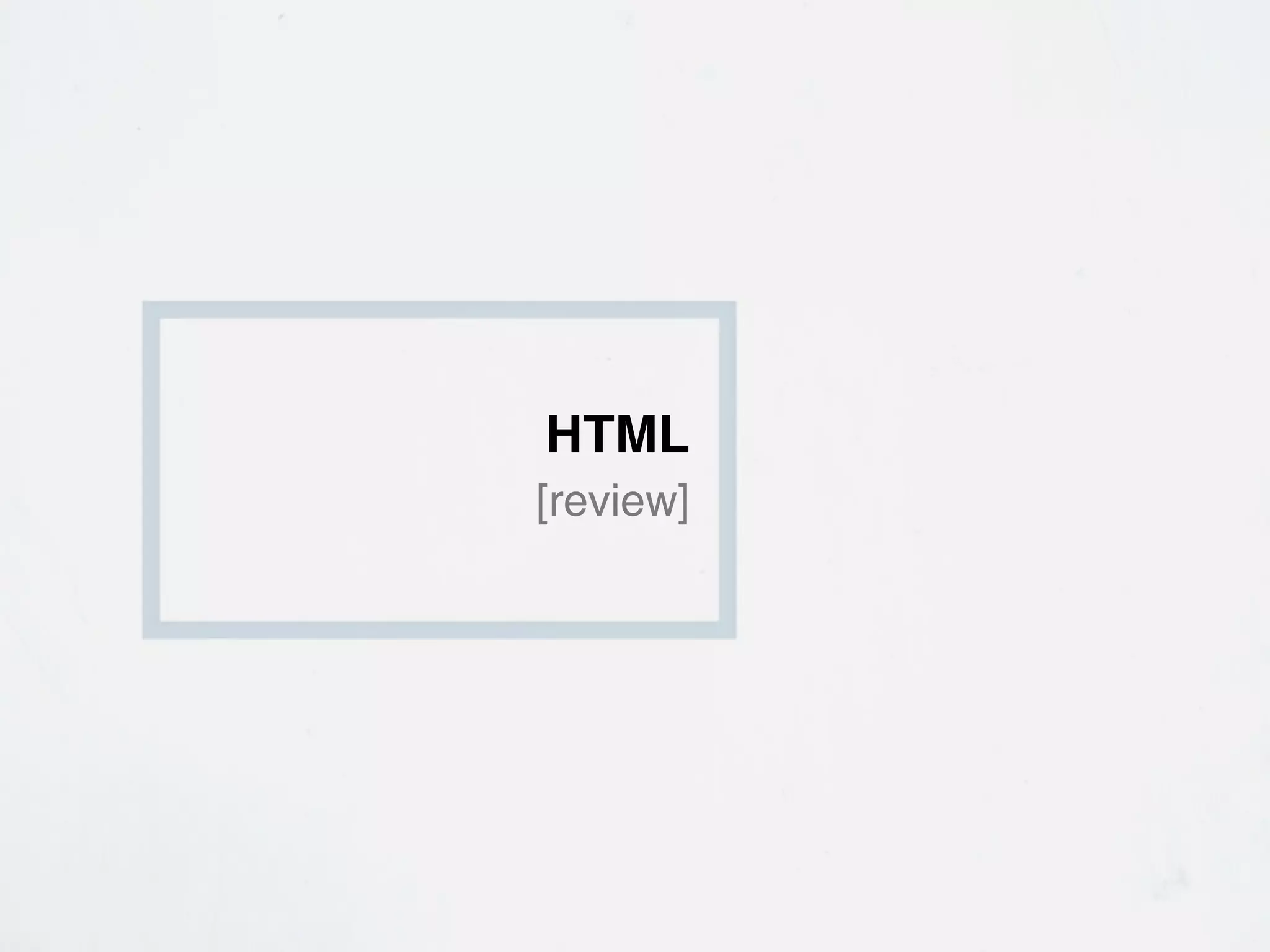 HTML
[review]
 