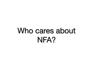 Who cares about
    NFA?
 