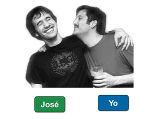 José   Yo
 