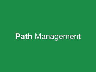 Path Management
 