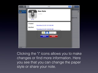 Clicking the "i" icons allows you to make changes or find more information. Here you see that you can change the paper style or share your note.  