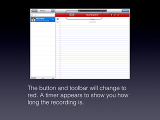 The button and toolbar will change to red. A timer appears to show you how long the recording is.  