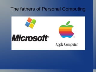 The fathers of Personal Computing 