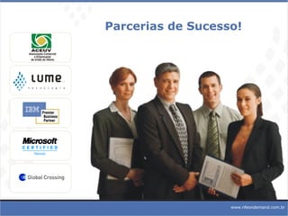 Parcerias de Sucesso! www.nfeondemand.com.br 