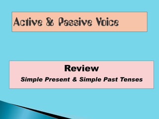 Review Simple Present & Simple Past Tenses 