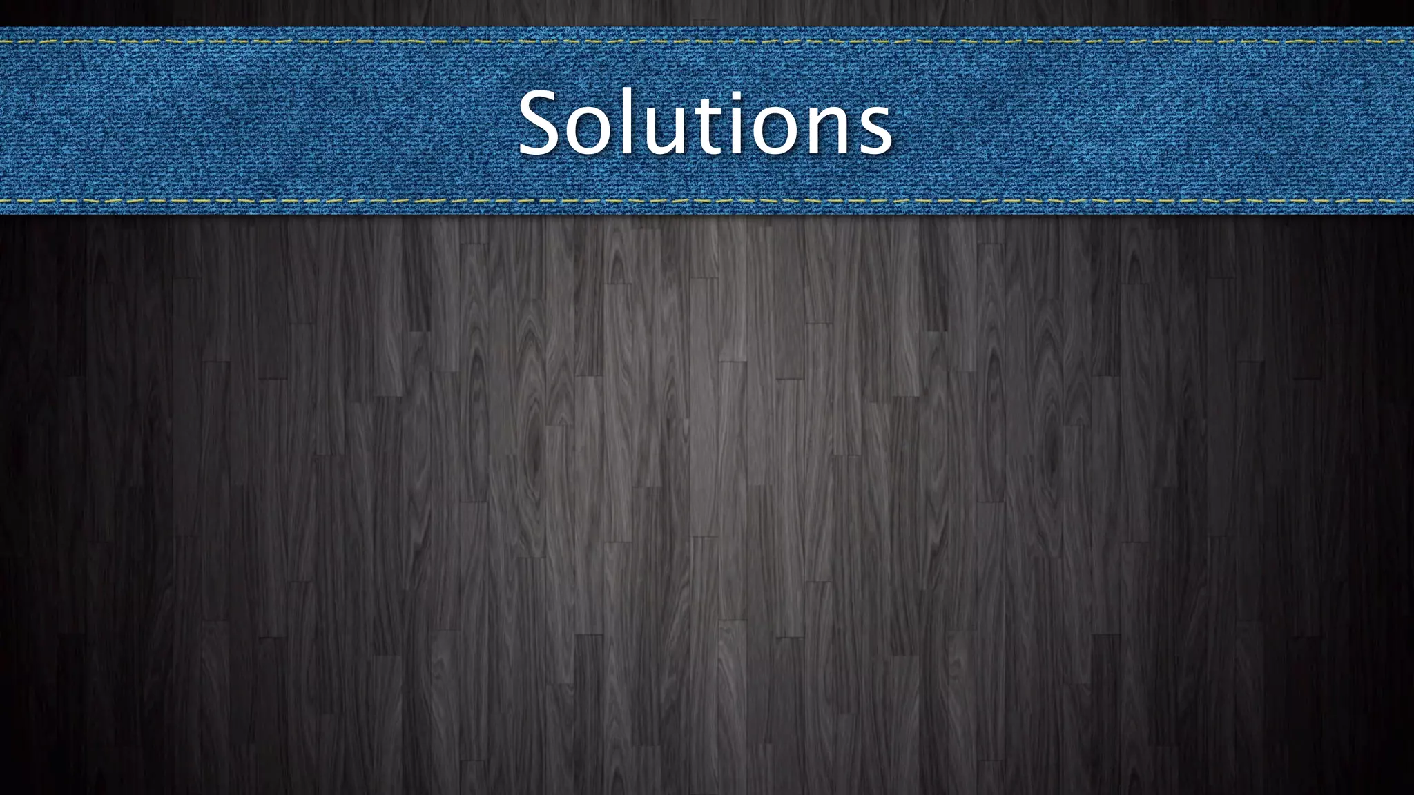 Solutions
 