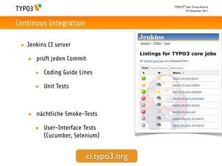 User Group Austria
                                       19. Dezember 2011



Continous Integration

 • Jenkins CI server...