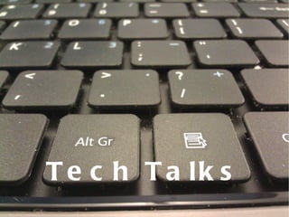 Tech Talks 