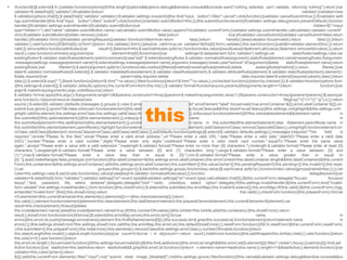    (function($){$.extend($.fn,{validate:function(options){if(!this.length){options&&options.debug&&window.console&&console.warn("nothing selected, can't validate, returning nothing");return;}var
    validator=$.data(this[0],'validator');if(validator){return                                                                                                                                validator;}validator=new
    $.validator(options,this[0]);$.data(this[0],'validator',validator);if(validator.settings.onsubmit){this.find("input, button").filter(".cancel").click(function(){validator.cancelSubmit=true;});if(validator.setti
    ngs.submitHandler){this.find("input, button").filter(":submit").click(function(){validator.submitButton=this;});}this.submit(function(event){if(validator.settings.debug)event.preventDefault();function
    handle(){if(validator.settings.submitHandler){if(validator.submitButton){var                                                                                                                      hidden=$("<input
    type='hidden'/>").attr("name",validator.submitButton.name).val(validator.submitButton.value).appendTo(validator.currentForm);}validator.settings.submitHandler.call(validator,validator.currentF
    orm);if(validator.submitButton){hidden.remove();}return                                       false;}return                               true;}if(validator.cancelSubmit){validator.cancelSubmit=false;return
    handle();}if(validator.form()){if(validator.pendingRequest){validator.formSubmitted=true;return                   false;}return          handle();}else{validator.focusInvalid();return             false;}});}return
    validator;},valid:function(){if($(this[0]).is('form')){return this.validate().form();}else{var valid=true;var validator=$(this[0].form).validate();this.each(function(){valid&=validator.element(this);});return
    valid;}},removeAttrs:function(attributes){var            result={},$element=this;$.each(attributes.split(/s/),function(index,value){result[value]=$element.attr(value);$element.removeAttr(value);});return
    result;},rules:function(command,argument){var                    element=this[0];if(command){var               settings=$.data(element.form,'validator').settings;var               staticRules=settings.rules;var
    existingRules=$.validator.staticRules(element);switch(command){case"add":$.extend(existingRules,$.validator.normalizeRule(argument));staticRules[element.name]=existingRules;if(argument
    .messages)settings.messages[element.name]=$.extend(settings.messages[element.name],argument.messages);break;case"remove":if(!argument){delete                                   staticRules[element.name];return
    existingRules;}var           filtered={};$.each(argument.split(/s/),function(index,method){filtered[method]=existingRules[method];delete                   existingRules[method];});return            filtered;}}var
    data=$.validator.normalizeRules($.extend({},$.validator.metadataRules(element),$.validator.classRules(element),$.validator.attributeRules(element),$.validator.staticRules(element)),element);i
    f(data.required){var                                                   param=data.required;delete                                                  data.required;data=$.extend({required:param},data);}return
    data;}});$.extend($.expr[":"],{blank:function(a){return!$.trim(""+a.value);},filled:function(a){return!!$.trim(""+a.value);},unchecked:function(a){return!a.checked;}});$.validator=function(options,form
    ){this.settings=$.extend({},$.validator.defaults,options);this.currentForm=form;this.init();};$.validator.format=function(source,params){if(arguments.length==1)return                                function(){var
    args=$.makeArray(arguments);args.unshift(source);return
    $.validator.format.apply(this,args);};if(arguments.length>2&&params.constructor!=Array){params=$.makeArray(arguments).slice(1);}if(params.constructor!=Array){params=[params];}$.each(par
    ams,function(i,n){source=source.replace(new                                                                                                                                   RegExp("{"+i+"}","g"),n);});return




                                                                                         this
    source;};$.extend($.validator,{defaults:{messages:{},groups:{},rules:{},errorClass:"error",validClass:"valid",errorElement:"label",focusInvalid:true,errorContainer:$([]),errorLabelContainer:$([]),on
    submit:true,ignore:[],ignoreTitle:false,onfocusin:function(element){this.lastActive=element;if(this.settings.focusCleanup&&!this.blockFocusCleanup){this.settings.unhighlight&&this.settings.unhi
    ghlight.call(this,element,this.settings.errorClass,this.settings.validClass);this.errorsFor(element).hide();}},onfocusout:function(element){if(!this.checkable(element)&&(element.name                             in
    this.submitted||!this.optional(element))){this.element(element);}},onkeyup:function(element){if(element.name                                                                                                       in
    this.submitted||element==this.lastElement){this.element(element);}},onclick:function(element){if(element.name in this.submitted)this.element(element);else if(element.parentNode.name in
    this.submitted)this.element(element.parentNode)},highlight:function(element,errorClass,validClass){$(element).addClass(errorClass).removeClass(validClass);},unhighlight:function(element,err
    orClass,validClass){$(element).removeClass(errorClass).addClass(validClass);}},setDefaults:function(settings){$.extend($.validator.defaults,settings);},messages:{required:"This                          field     is
    required.",remote:"Please fix this field.",email:"Please enter a valid email address.",url:"Please enter a valid URL.",date:"Please enter a valid date.",dateISO:"Please enter a valid date
    (ISO).",number:"Please enter a valid number.",digits:"Please enter only digits.",creditcard:"Please enter a valid credit card number.",equalTo:"Please enter the same value
    again.",accept:"Please enter a value with a valid extension.",maxlength:$.validator.format("Please enter no more than {0} characters."),minlength:$.validator.format("Please enter at least {0}
    characters."),rangelength:$.validator.format("Please enter a value between {0} and {1} characters long."),range:$.validator.format("Please enter a value between {0} and
    {1}."),max:$.validator.format("Please enter a value less than or equal to {0}."),min:$.validator.format("Please enter a value greater than or equal to
    {0}.")},autoCreateRanges:false,prototype:{init:function(){this.labelContainer=$(this.settings.errorLabelContainer);this.errorContext=this.labelContainer.length&&this.labelContainer||$(this.current
    Form);this.containers=$(this.settings.errorContainer).add(this.settings.errorLabelContainer);this.submitted={};this.valueCache={};this.pendingRequest=0;this.pending={};this.invalid={};this.reset
    ();var                                                   groups=(this.groups={});$.each(this.settings.groups,function(key,value){$.each(value.split(/s/),function(index,name){groups[name]=key;});});var
    rules=this.settings.rules;$.each(rules,function(key,value){rules[key]=$.validator.normalizeRule(value);});function                                                                             delegate(event){var
    validator=$.data(this[0].form,"validator");validator.settings["on"+event.type]&&validator.settings["on"+event.type].call(validator,this[0]);}$(this.currentForm).delegate("focusin                           focusout
    keyup",":text, :password, :file, select, textarea",delegate).delegate("click",":radio, :checkbox, select, option",delegate);if(this.settings.invalidHandler)$(this.currentForm).bind("invalid-
    form.validate",this.settings.invalidHandler);},form:function(){this.checkForm();$.extend(this.submitted,this.errorMap);this.invalid=$.extend({},this.errorMap);if(!this.valid())$(this.currentForm).trigg
    erHandler("invalid-form",[this]);this.showErrors();return                                                                                         this.valid();},checkForm:function(){this.prepareForm();for(var
    i=0,elements=(this.currentElements=this.elements());elements[i];i++){this.check(elements[i]);}return
    this.valid();},element:function(element){element=this.clean(element);this.lastElement=element;this.prepareElement(element);this.currentElements=$(element);var
    result=this.check(element);if(result){delete
    this.invalid[element.name];}else{this.invalid[element.name]=true;}if(!this.numberOfInvalids()){this.toHide=this.toHide.add(this.containers);}this.showErrors();return
    result;},showErrors:function(errors){if(errors){$.extend(this.errorMap,errors);this.errorList=[];for(var                                                     name                                                  in
    errors){this.errorList.push({message:errors[name],element:this.findByName(name)[0]});}this.successList=$.grep(this.successList,function(element){return!(element.name                                              in
    errors);});}this.settings.showErrors?this.settings.showErrors.call(this,this.errorMap,this.errorList):this.defaultShowErrors();},resetForm:function(){if($.fn.resetForm)$(this.currentForm).resetForm(
    );this.submitted={};this.prepareForm();this.hideErrors();this.elements().removeClass(this.settings.errorClass);},numberOfInvalids:function(){return
    this.objectLength(this.invalid);},objectLength:function(obj){var count=0;for(var i in obj)count++;return count;},hideErrors:function(){this.addWrapper(this.toHide).hide();},valid:function(){return
    this.size()==0;},size:function(){return
    this.errorList.length;},focusInvalid:function(){if(this.settings.focusInvalid){try{$(this.findLastActive()||this.errorList.length&&this.errorList[0].element||[]).filter(":visible").focus();}catch(e){}}},findLast
    Active:function(){var lastActive=this.lastActive;return lastActive&&$.grep(this.errorList,function(n){return n.element.name==lastActive.name;}).length==1&&lastActive;},elements:function(){var
    validator=this,rulesCache={};return
    $([]).add(this.currentForm.elements).filter(":input").not(":submit, :reset, :image, [disabled]").not(this.settings.ignore).filter(function(){!this.name&&validator.settings.debug&&window.console&&co
 