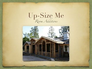 Up-Size Me Room Additions 