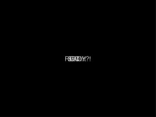 GO!!! SET....  READY?! 