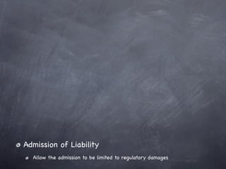 Admission of Liability
  Allow the admission to be limited to regulatory damages
 