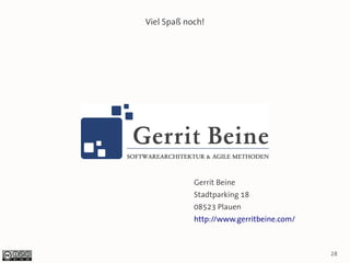Viel Spaß noch!




            Gerrit Beine
            Stadtparking 18
            08523 Plauen
            http://www.gerritbeine.com/



                                          28
 