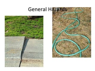General Hazards
 