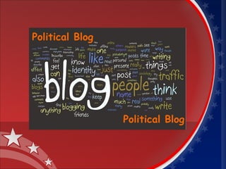 Political Blog




                 Political Blog
 