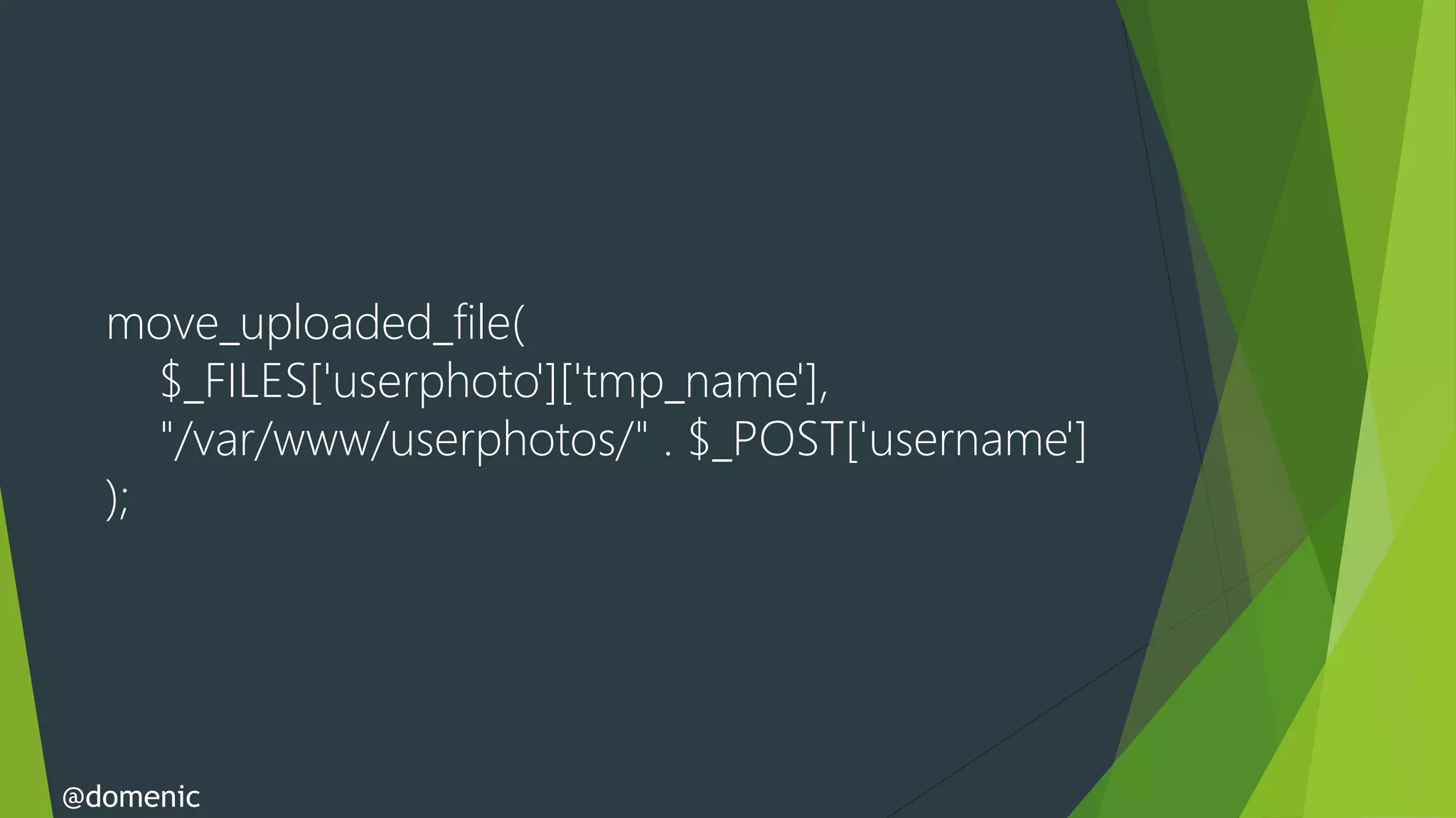 move_uploaded_file(
     $_FILES['userphoto']['tmp_name'],
     "/var/www/userphotos/" . $_POST['username']
  );




@domenic
 