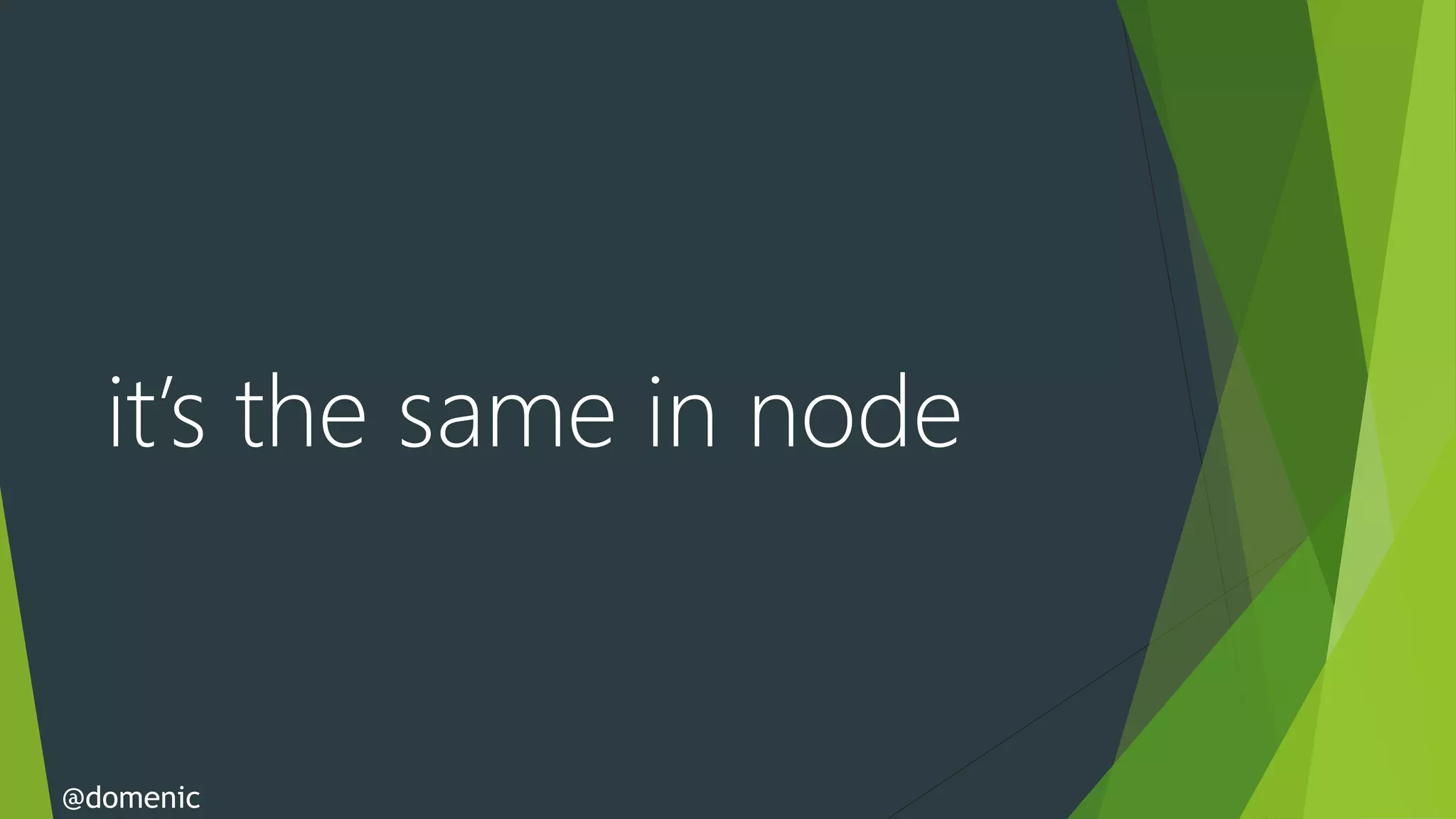 it’s the same in node


@domenic
 