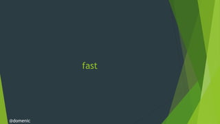 fast




@domenic
 