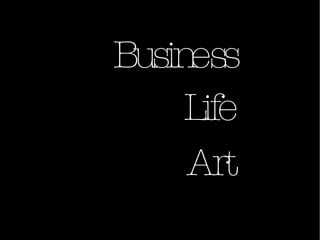 Business Life Art 
