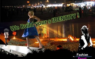 Fashion
By : Fashion Browser Magazine
 