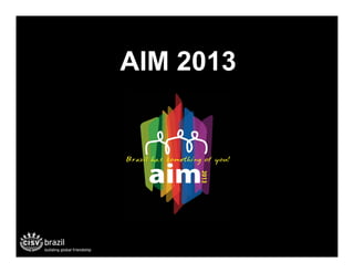 AIM 2013
 