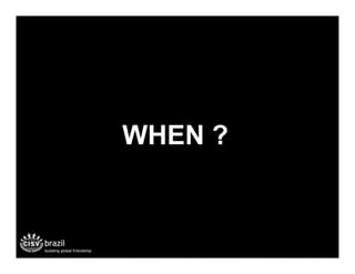 WHEN ?
 