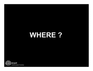 WHERE ?
 