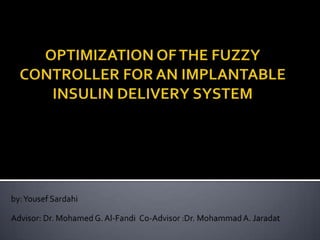 OPTIMIZATION OF THE FUZZY CONTROLLER FOR AN IMPLANTABLE INSULIN DELIVERY SYSTEM