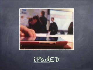 iPadED
 