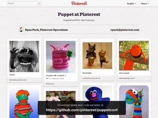 Ryan Park / rpark@pinterest.com




Slide Title




                    Download slides and code samples at:
              https://github.com/pinterest/puppetconf
 