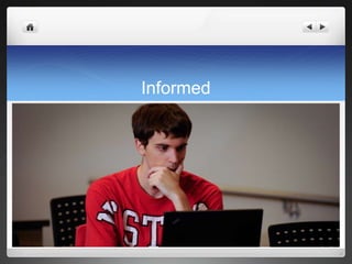 Informed
 