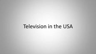 Television in the USA
 