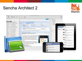 Sencha Architect 2




                     Globalcode – Open4education
 