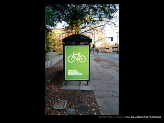 WATER OVER ETHANOL | “I AM AN ALTERNATIVE” CAMPAIGN
 