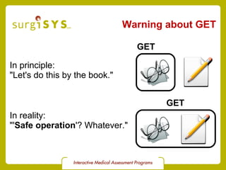 Warning about GET In principle: &quot;Let's do this by the book.&quot; GET In reality: &quot;' Safe operation '? Whatever.&quot; GET 