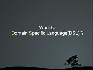 Domain Specific Languages