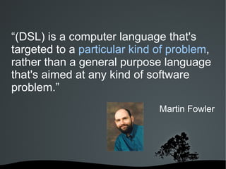 Domain Specific Languages