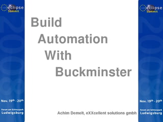 Build Automation With Buckminster