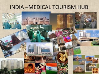INDIA –MEDICAL TOURISM HUB Firstcare Medicare Private Limited 