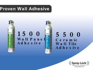 Proven Wall Adhesive 1500  Wall Panel Adhesive 5500  Ceramic Wall Tile Adhesive 