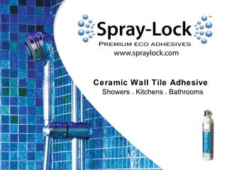 Ceramic Wall Tile Adhesive Showers . Kitchens . Bathrooms 