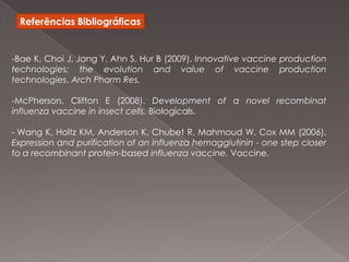 reconhece e remove o ácidosiálico.