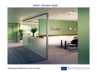 Schal - Directors Suite




Delivering Excellence for over 30 years
 
